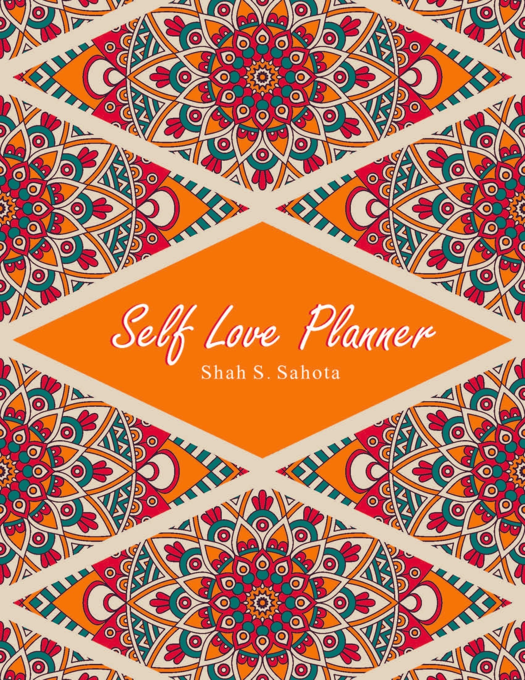 Self Love Planner - Shah S. Sahota